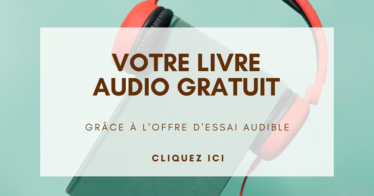 Audible gratuit : le guide complet pour essayer le service, obtenir des livres et résilier l’abonnement