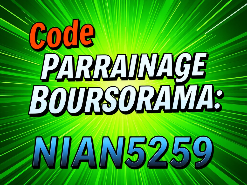 Code Parrainage Boursorama : FAQ complète pour profiter des offres de parrainage