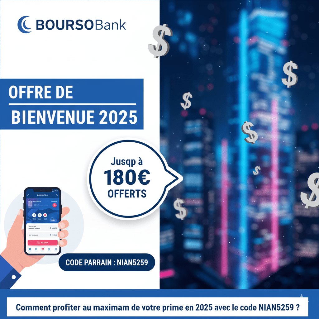 Offre BoursoBank : comment maximiser vos primes en 2025 avec le code NIAN5259&nbsp;?