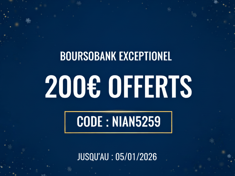 Offre Boursorama parrainage exceptionnelle : 200 € offerts du 22 décembre 2025 au 5 janvier 2026&nbsp;!