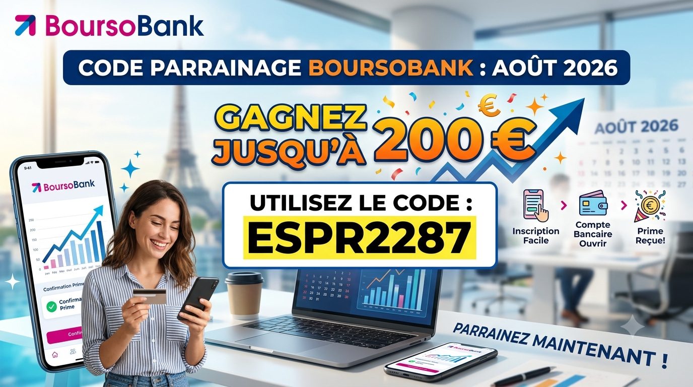 Code parrainage BoursoBank août 2026 : jusqu&rsquo;à 200 € avec ESPR2287